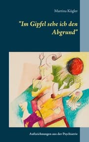 Cover von 'Im Gipfel sehe ich den Abgrund'