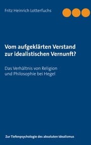 Cover von Vom aufgeklärten Verstand zur idealistischen Vernunft?