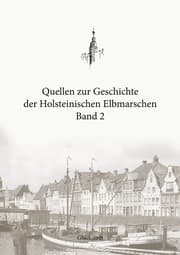 Cover von Quellen zur Geschichte der Holsteinischen Elbmarschen: Band 2