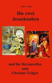 Cover von Die zwei Jesusknaben und ihr Heranreifen zum Christus-Träger