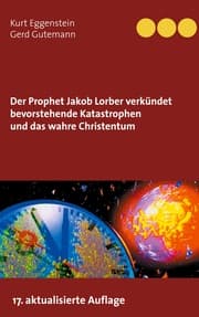 Cover von Der Prophet Jakob Lorber verkündet bevorstehende Katastrophen und das wahre Christentum