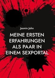 Cover von Meine Ersten Erfahrungen als Paar in einem Sexportal