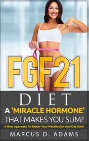 Cover von FGF21 - Diet: A 'Miracle Hormone' That Makes You Slim?