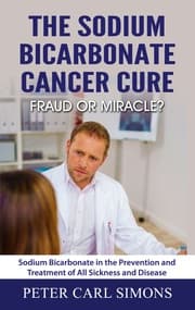 Cover von The Sodium Bicarbonate Cancer Cure - Fraud or Miracle?