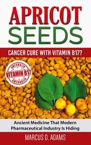 Cover von Apricot Seeds - Cancer Cure with Vitamin B17?