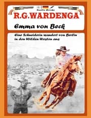 Cover von Emma von Beck - Eine Schneiderin wandert von Berlin in den Wilden Westen aus