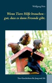 Cover von Wenn Tiere Hilfe brauchen - gut, dass es dann Freunde gibt.