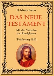 Cover von Das Neue Testament. Mit den Vorreden und Randglossen. Textfassung 1912.