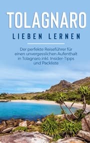 Cover von Tolagnaro lieben lernen: Der perfekte Reiseführer für einen unvergesslichen Aufenthalt in Tolagnaro inkl. Insider-Tipps und Packliste