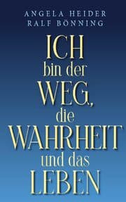 Cover von Ich bin der Weg, die Wahrheit und das Leben
