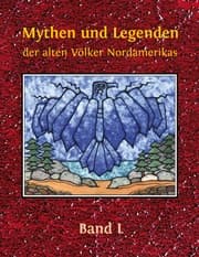Cover von Mythen und Legenden der alten Völker Nordamerikas