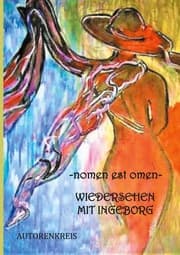 Cover von - nomen est omen - Wiedersehen mit Ingeborg