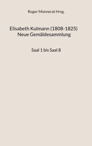 Cover von Elisabeth Kulmann (1008-1825) Neue Gemäldesammlung
