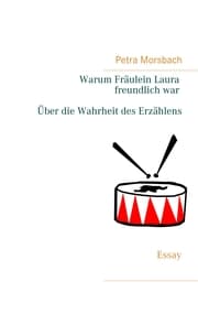 Cover von Warum Fräulein Laura freundlich war. Über die Wahrheit des Erzählens