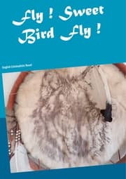 Cover von Fly ! Sweet Bird Fly !