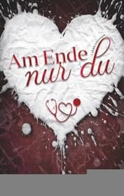 Cover von Am Ende nur du