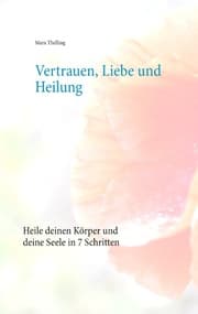 Cover von Vertrauen, Liebe und Heilung