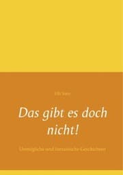 Cover von Das gibt es doch nicht!