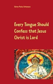 Cover von Every Tongue Should Confess that Jesus Christ is Lord