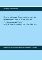 Cover von Discographie der Gesangsinterpreten der leichten Muse von 1925 bis 1945 im deutschsprachigen Raum