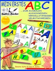 Cover von Mein erstes ABC - Das Alphabet zum Ausmalen, Ausschneiden, Vervollständigen und Selbstschreiben