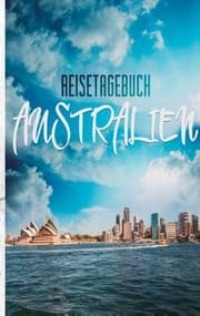 Cover von Reisetagebuch Australien - Ein Reisetagebuch zum Selberschreiben