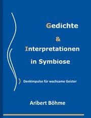Cover von Gedichte & Interpretationen in Symbiose