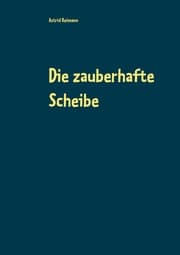 Cover von Die zauberhafte Scheibe