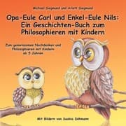 Cover von Opa-Eule Carl und Enkel-Eule Nils: Ein Geschichten-Buch zum Philosophieren mit Kindern
