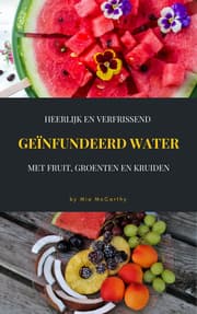 Cover von Heerlijk En Verfrissend Geïnfundeerd Water Met Fruit, Groenten En Kruiden