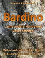 Cover von Bardino...eine andere Hundewelt voller Streifen