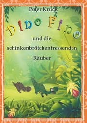 Cover von Dino Fino und die schinkenbrötchenfressenden Räuber
