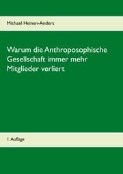 Cover von Warum die Anthroposophische Gesellschaft immer mehr Mitglieder verliert