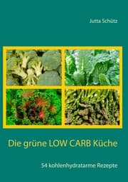 Cover von Die grüne Low Carb Küche