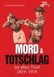 Cover von Mord und Totschlag im alten Tirol