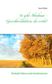 Cover von So geht Abnehmen - Gewichtsreduktion, die wirkt!