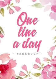 Cover von One Line a Day - Ein Tagebuch für mehr Glück, Dankbarkeit & positive Gefühle