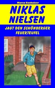 Cover von Niklas Nielsen jagt den Schönberger Feuerteufel