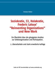 Cover von Soziokratie, S3, Holakratie, Frederic Laloux' 'Reinventing Organizations' und New Work