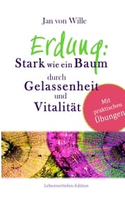 Cover von Erdung: Stark wie ein Baum, durch Gelassenheit und Vitalität