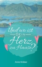Cover von Und wo ist dein Herz zu Hause?