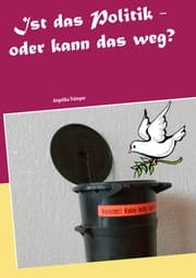 Cover von Ist das Politik - oder kann das weg?