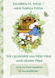 Cover von Die Geschichte von Peter Hase und seinem Papa (inklusive Ausmalbilder, deutsche Erstveröffentlichung! )