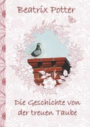 Cover von Die Geschichte von der treuen Taube