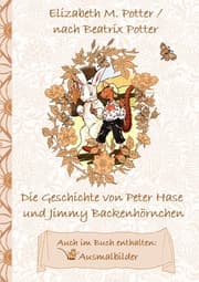 Cover von Die Geschichte von Peter Hase und Jimmy Backenhörnchen (inklusive Ausmalbilder, deutsche Erstveröffentlichung! )