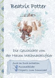 Cover von Die Geschichte von der Hasen Weihnachtsfeier (inklusive Ausmalbilder und Cliparts zum Download)