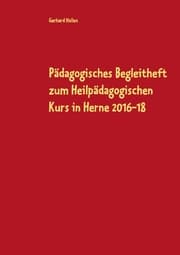 Cover von Pädagogisches Begleitheft zum Heilpädagogischen Kurs in Herne 2016-18
