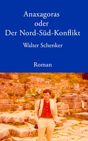 Cover von Anaxagoras oder Der Nord-Süd- Konflikt