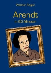 Cover von Arendt in 60 Minuten