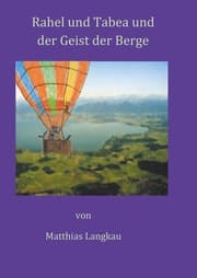 Cover von Rahel und Tabea und der Geist der Berge